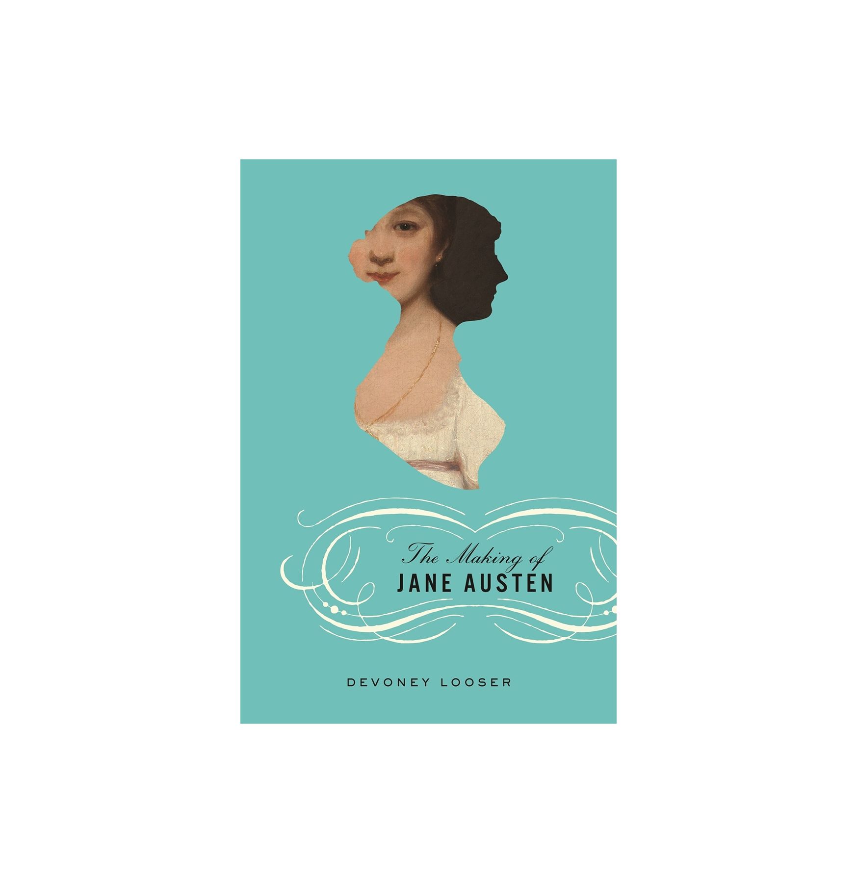 The Making of Jane Austen, от Devoney Looser