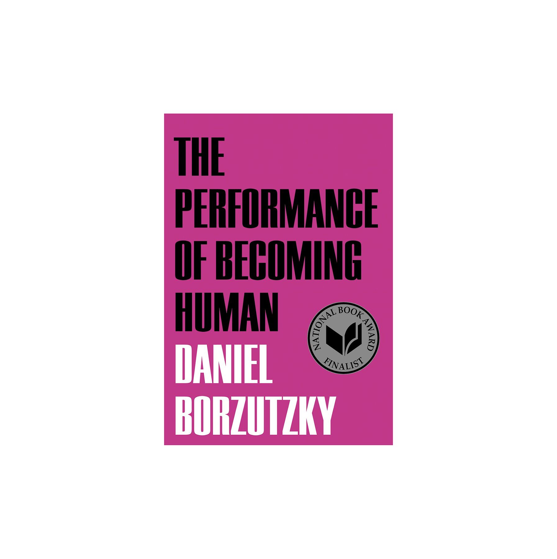 The Performance of Becoming Human, av Daniel Borzutzky