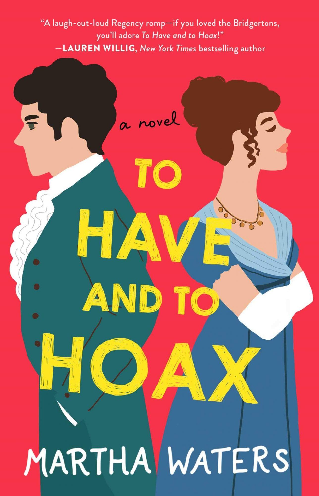 To Have and to Hoax: A Novel de Martha Waters