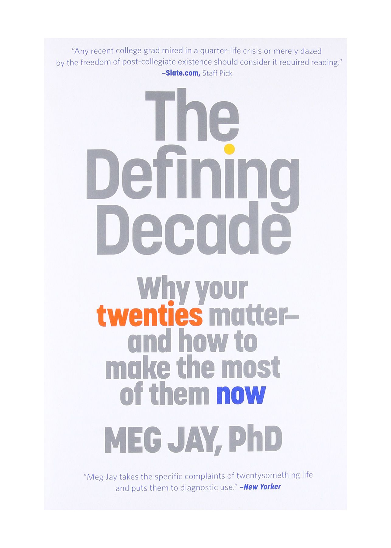 Head raamatud lugemiseks 20ndates eluaastates: Meg Jay 'Määrav kümnend'.