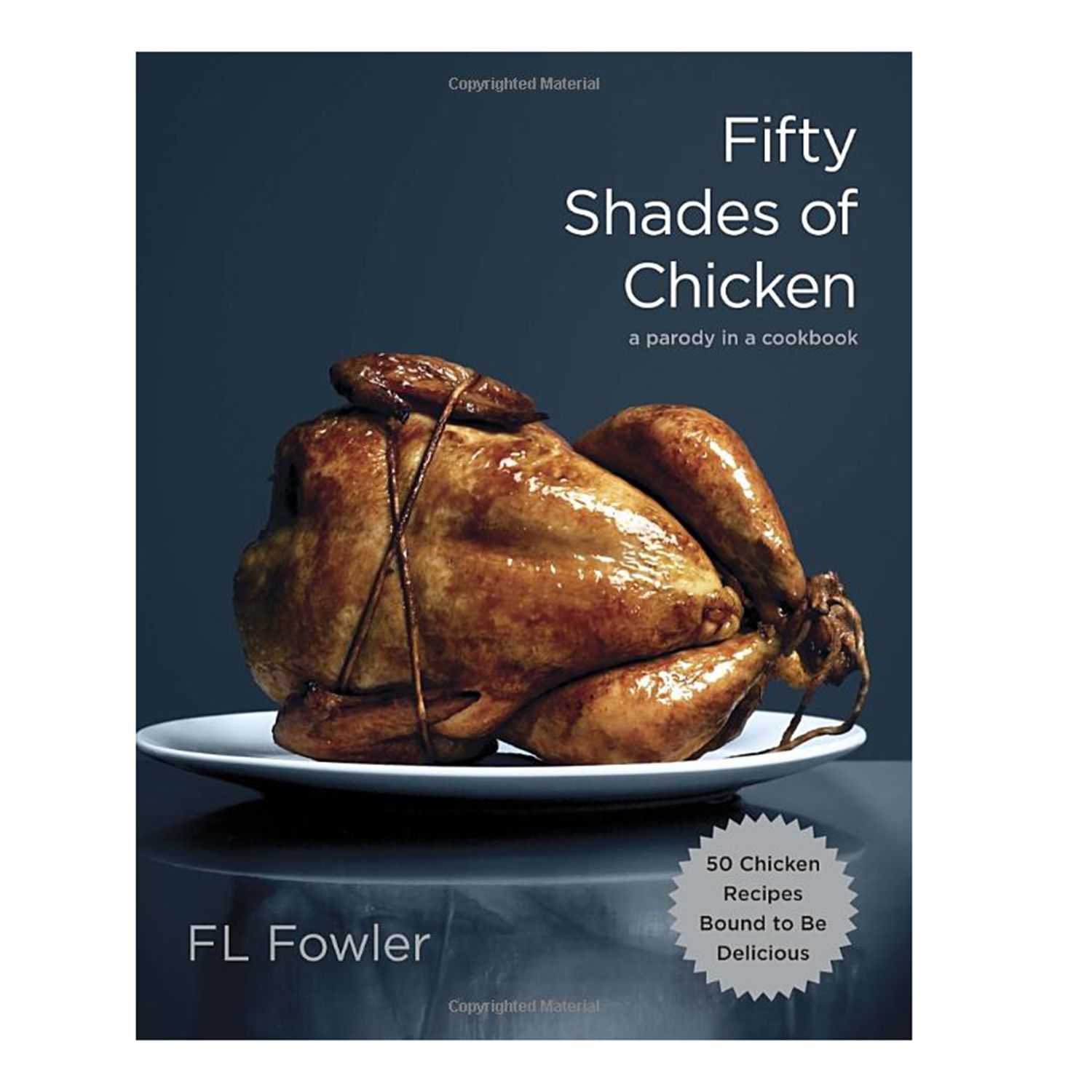 Cinquante nuances de poulet : une parodie dans un livre de cuisine