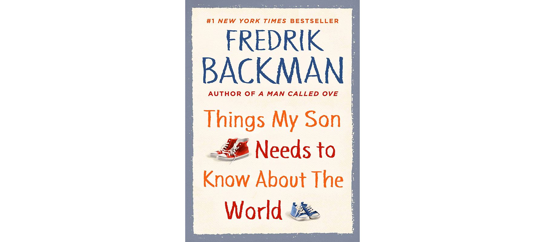 Obal vecí, ktoré môj syn potrebuje vedieť o svete, autor: Fredrik Backman