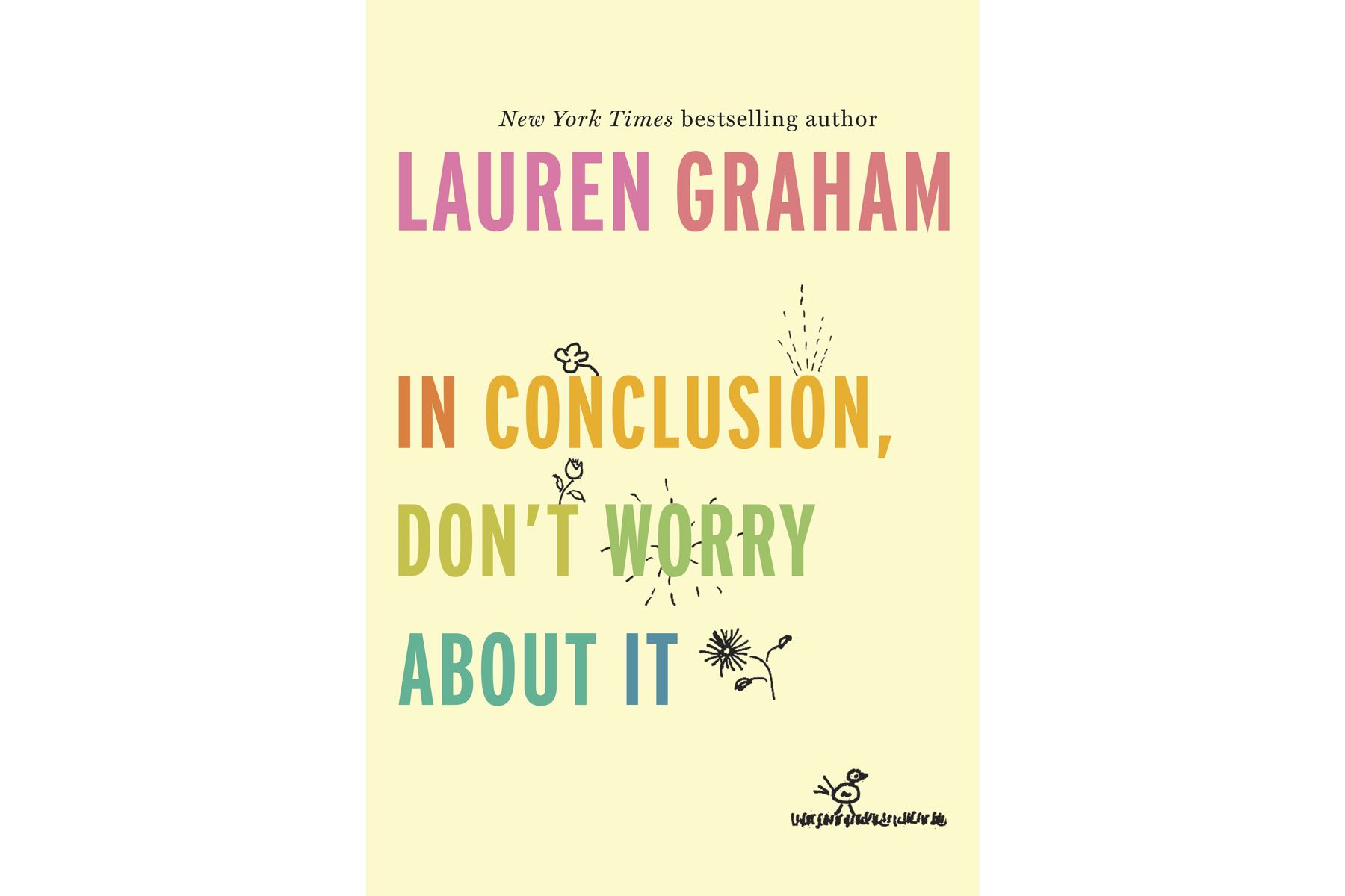 Za zaključek, Ne skrbite zaradi tega, Lauren Graham