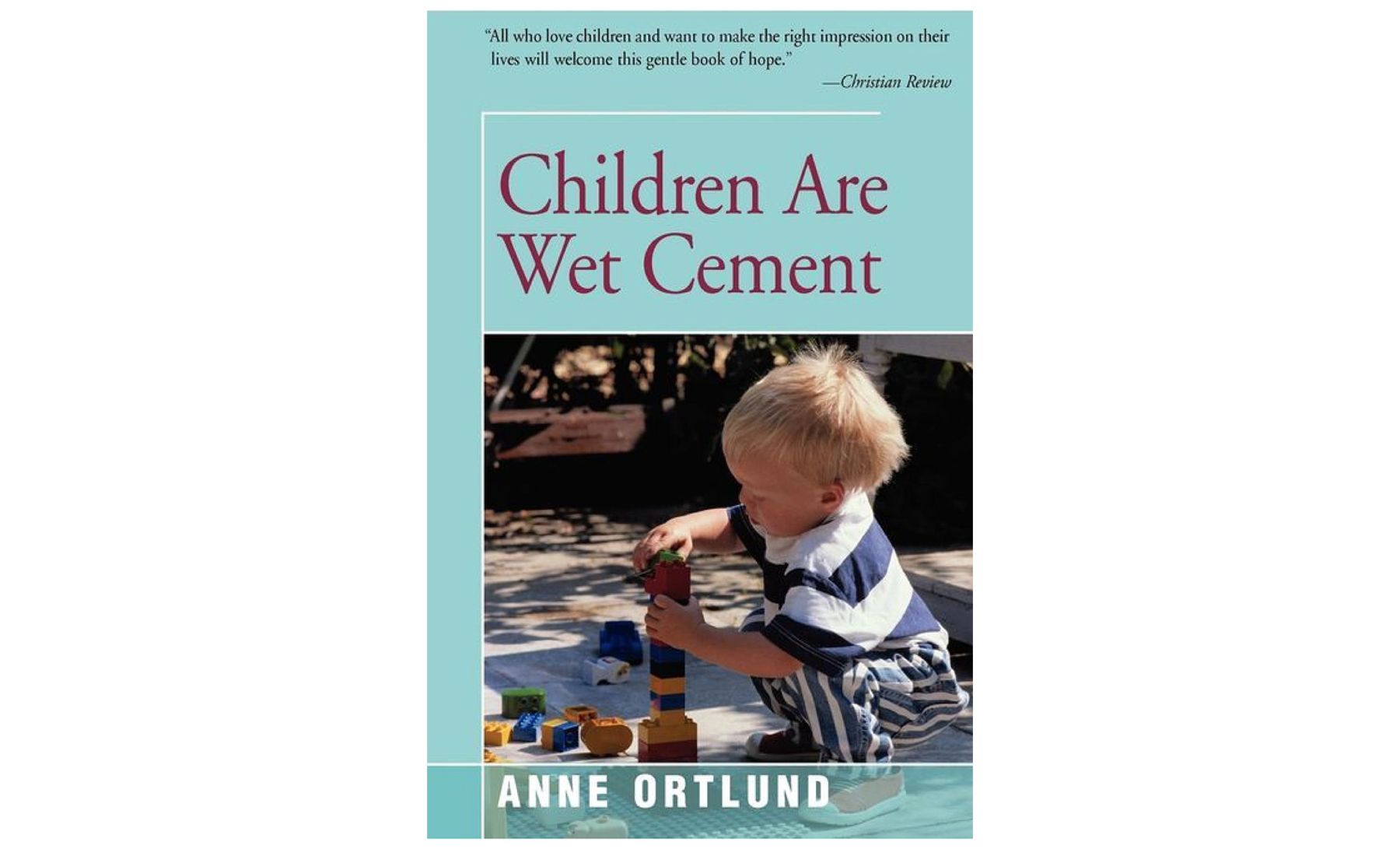Bērni ir slapjš cements, autore Anne Ortlund