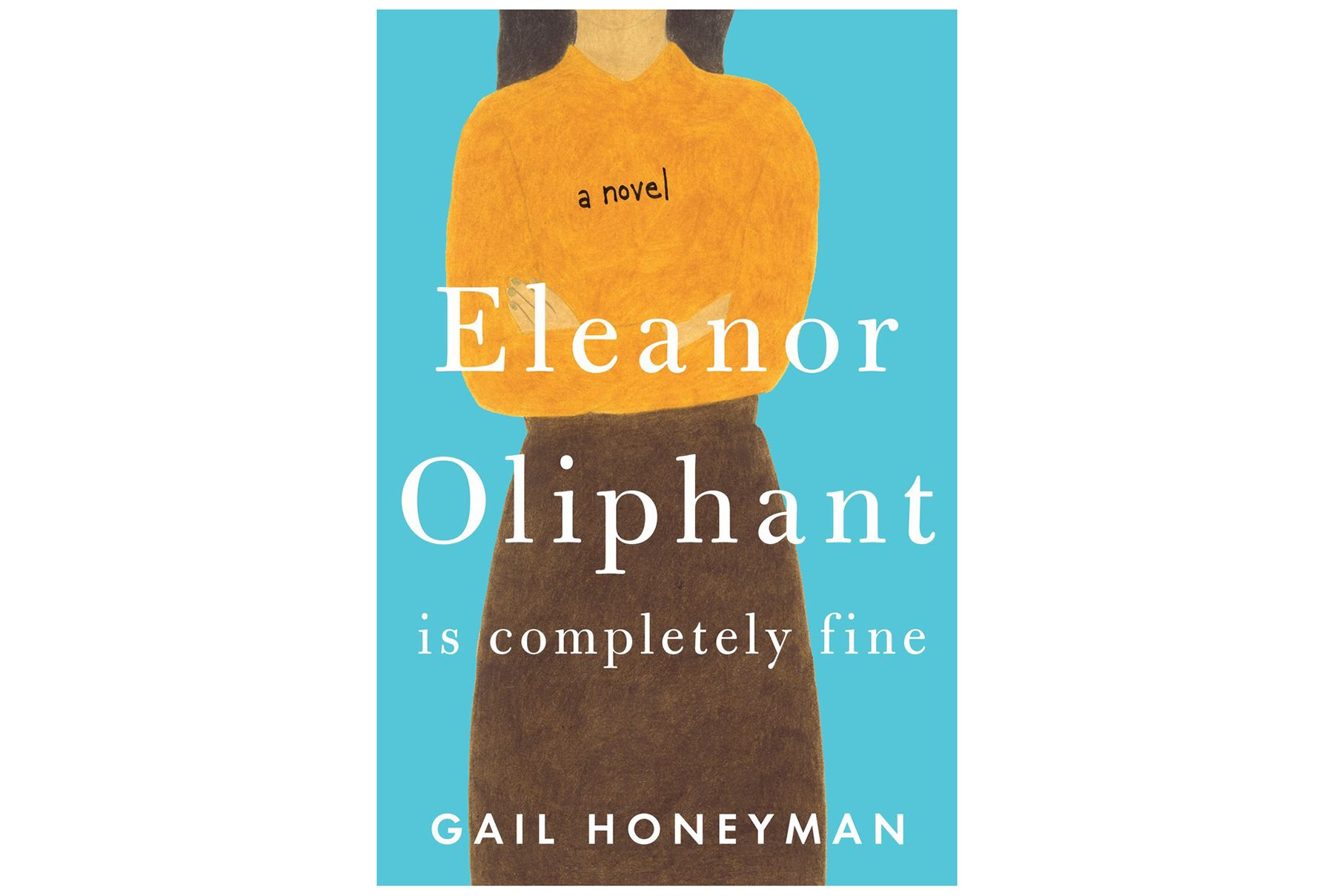 Eleanor Oliphant Gail Honeyman tərəfindən tamamilə yaxşıdır